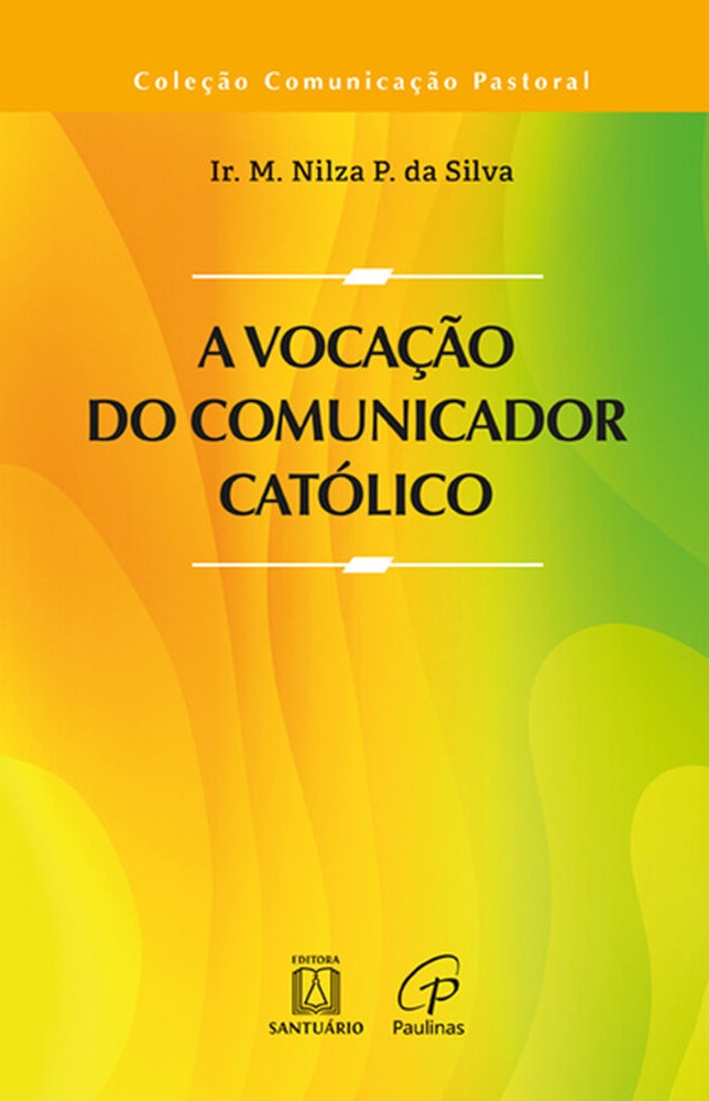 A Vocação do comunicador católico